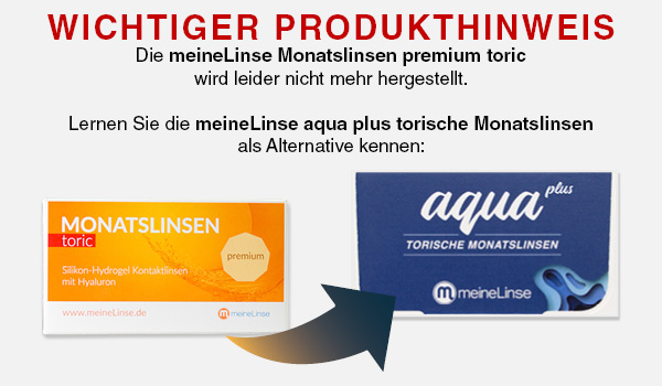 meineLinse comfort und premium Monatslinsen werden nicht mehr hergestellt. Wir empfehlen den Wechsel auf die meineLinse aqua plus Monatslinsen