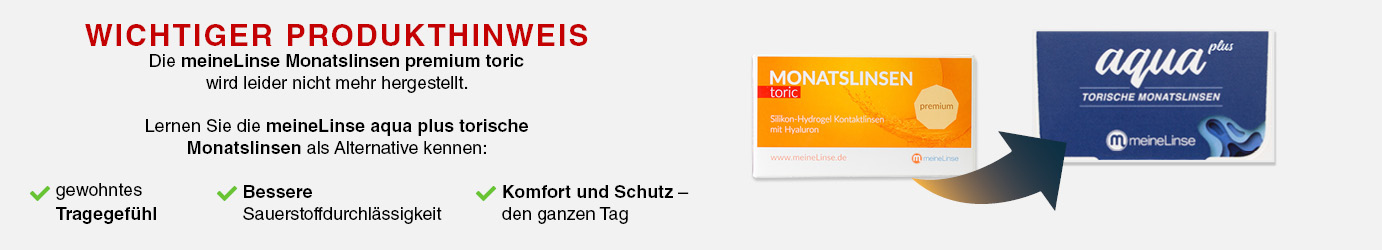 meineLinse comfort und premium Monatslinsen werden nicht mehr hergestellt. Wir empfehlen den Wechsel auf die meineLinse aqua plus Monatslinsen