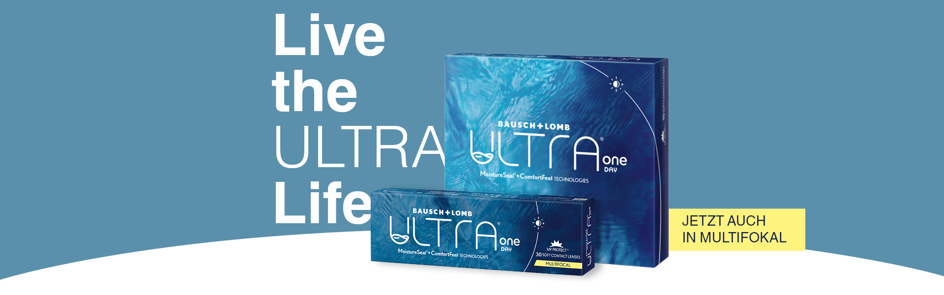 Live the Ultra Life mit der Ultra One day von Bausch und Lomb. Jetzt auch in Multifokal